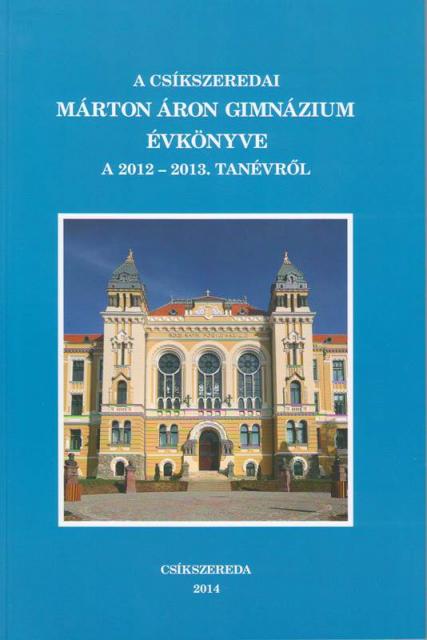 Megjelent a Márton Áron Gimnázium 2012-2013. tanévéről szóló legújabb évkönyve